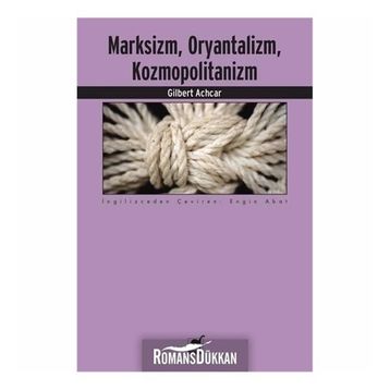 Marksizm,Oryantalizm,Komopolitanizm - Gilbert Achcar