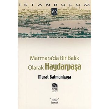 MARMARADA BIR BALIK OLARAK HAYDARPAŞA - MURAT BATMANKAYA
