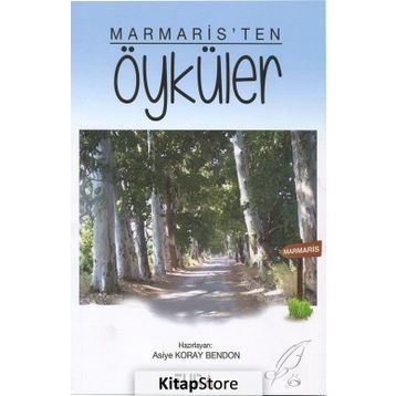 Marmaris'ten Öyküler - Asiye Koray Bendon