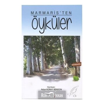 Marmaris'ten Öyküler - Asiye Koray Bendon