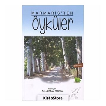 Marmaris'ten Öyküler - Asiye Koray Bendon