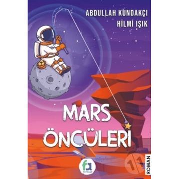 Mars Öncüleri - Abdullah Kundakçı Hilmi Işık