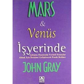 MARS VE VENÜS İŞYERİNDE - JOHN GRAY