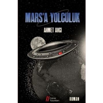 Mars'a Yolculuk - Ahmet Avcı