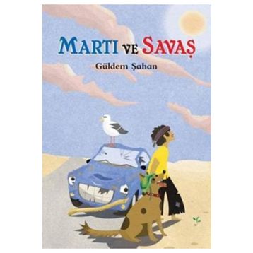 Martı ve Savaş - Güldem Şahan