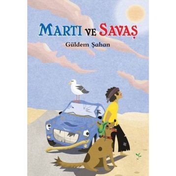 Martı ve Savaş - Güldem Şahan
