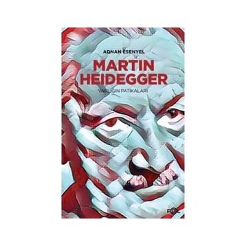 Martin Heidegger - Adnan Esenyel