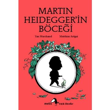 MARTIN HEIDEGGERIN BÖCEĞİ - YAN MARCHAND