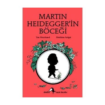 MARTIN HEIDEGGERIN BÖCEĞİ - YAN MARCHAND