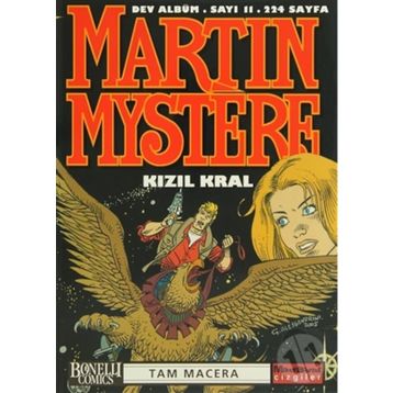 MARTIN MYSTERE DEV ALBÜM SAYI: 11 KIZIL KRAL TAM MACERA - ALFREDO CASTELLI;CARLO RECAGNO