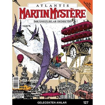 Martin Mystere İmkansızlıklar Dedektifi Sayı: 127 - Gelecekten Anılar - Carlo Recagno