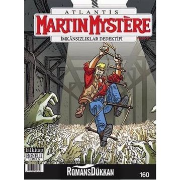 Martin Mystere sayı 160 İmkansızlıklar Dedektifi - Yeraltı Sakinleri - Paolo Morales