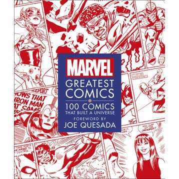 Marvel Greatest Comics: 100 Comics that Built a Universe