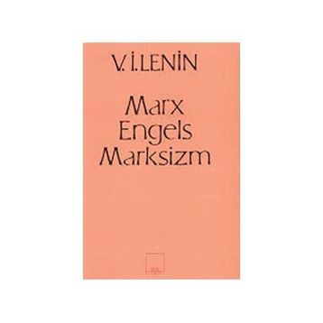 MARX-ENGELS-MARKSIZM - VLADIMIR İLYİÇ LENIN