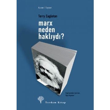 MARX NEDEN HAKLIYDI? - TERRY EAGLETON