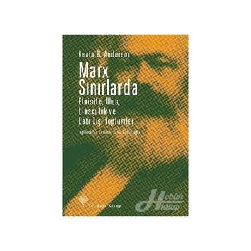 Marx Sınırlarda - Kevin B. Anderson