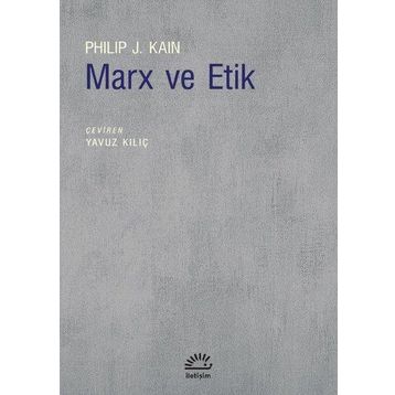 Marx ve Etik - Philip J. Kain