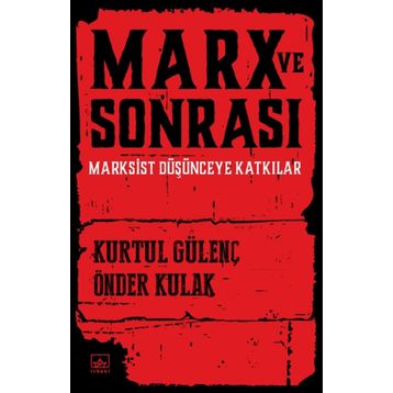 Marx ve Sonrası - Kurtul Gülenç