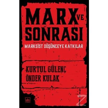 Marx ve Sonrası - Kurtul Gülenç
