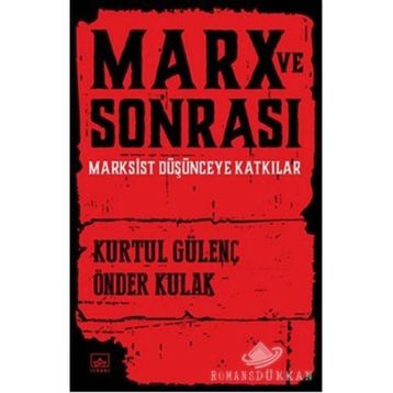 Marx ve Sonrası - Kurtul Gülenç