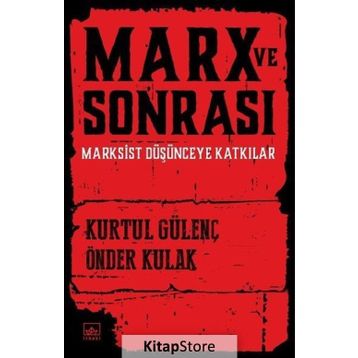 Marx ve Sonrası - Kurtul Güvenç Önder Kulak