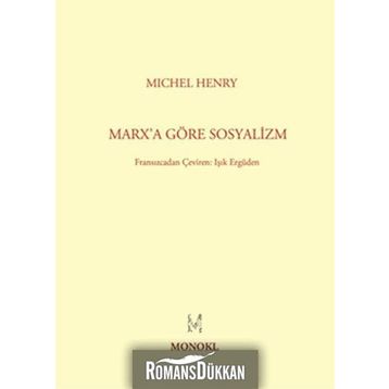 MARXA GÖRE SOSYALIZM - MICHEL HENRY