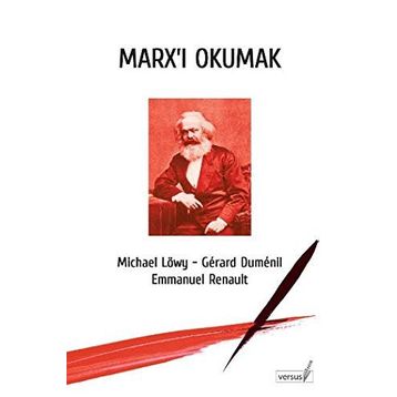 MARX'I OKUMAK - EMMANUEL RENAULT;GERARD DUMENIL;MICHAEL LÖWY