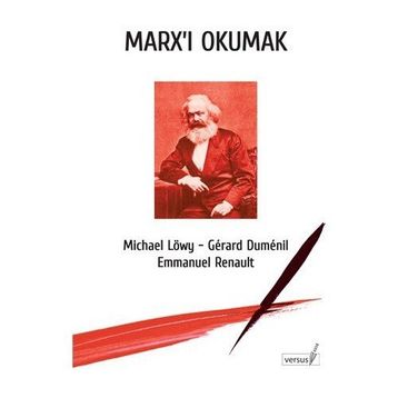 MARX'I OKUMAK - EMMANUEL RENAULT;GERARD DUMENIL;MICHAEL LÖWY