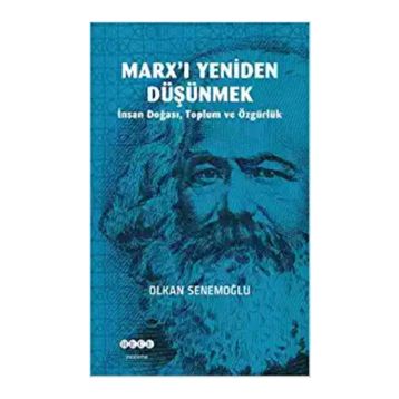 Marx'ı Yeniden Düşünmek - Olkan Senemoğlu