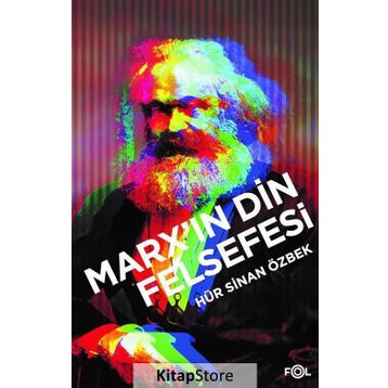 Marx'ın Din Felsefesi - Sinan Özbe