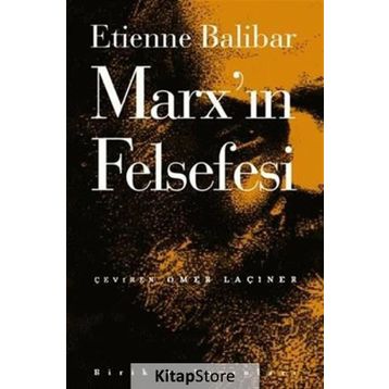 MARX'IN FELSEFESI - ETIENNE BALIBAR
