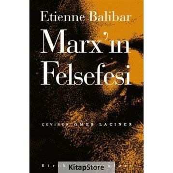 MARX'IN FELSEFESI - ETIENNE BALIBAR