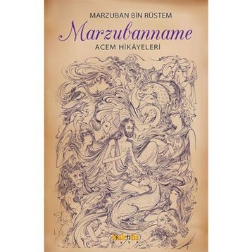 MARZUBANNAME - MARZBAN BIN RÜSTEM