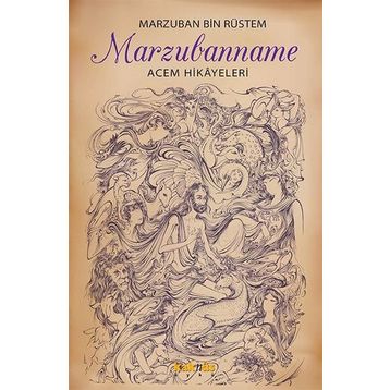 MARZUBANNAME - MARZBAN BIN RÜSTEM