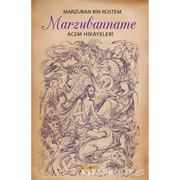 MARZUBANNAME - MARZBAN BIN RÜSTEM