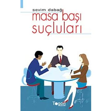 MASA BAŞI SUÇLULARI - SEVIM DABAĞ