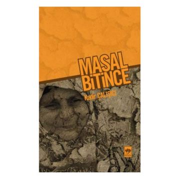 MASAL BITINCE - KADIR ÇALIŞÇI