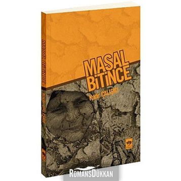 MASAL BITINCE - KADIR ÇALIŞÇI