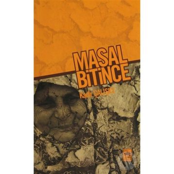 MASAL BITINCE - KADIR ÇALIŞÇI
