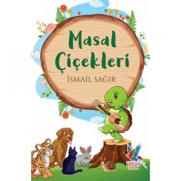 Masal Çiçekleri - İsmail Sağır