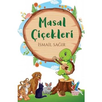 Masal Çiçekleri - İsmail Sağır