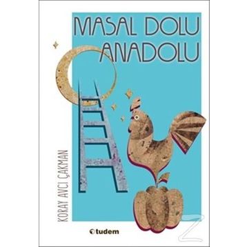 Masal Dolu Anadolu - Koray Avcı Çakman
