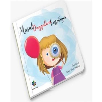 Masal Duyguları Keşfediyor Eğiten Kitap