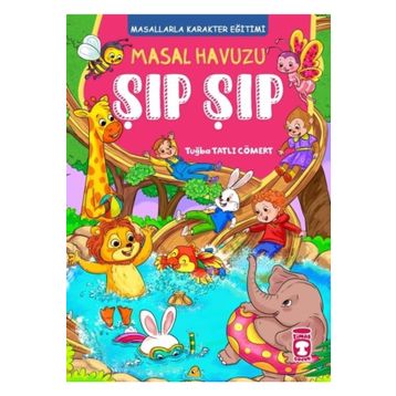 Masal Havuzu Şıp Şıp - Timaş Çocuk