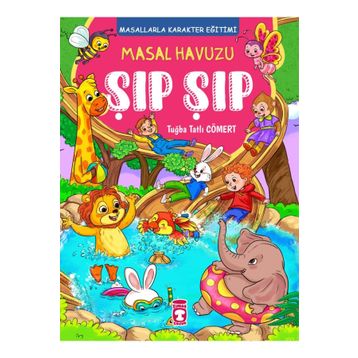 Masal Havuzu Şıp Şıp - Timaş Çocuk