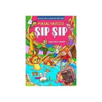 Masal Havuzu Şıp Şıp - Tuğba Tatlı Cömert