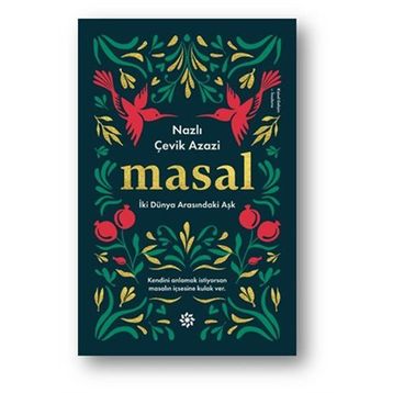 Masal-İki Dünya Arasındaki Aşk - Nazlı Çevik