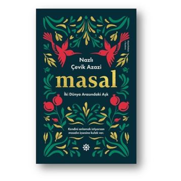 Masal-İki Dünya Arasındaki Aşk - Nazlı Çevik
