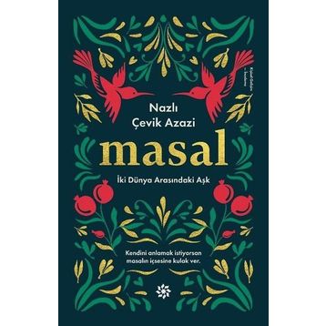 Masal-İki Dünya Arasındaki Aşk - Nazlı Çevik