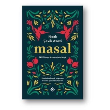 Masal-İki Dünya Arasındaki Aşk - Nazlı Çevik
